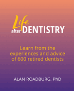 Life After Dentistry