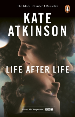 Life After Life: The global bestseller, now a major BBC series - Atkinson, Kate