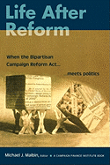 Life After Reform: When the Bipartisan Campaign Reform ACT Meets Politics