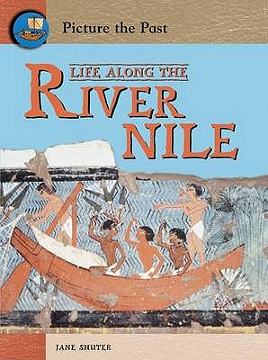 Life Along The River Nile - Shuter, Jane