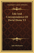 Life and Correspondence of David Hume V2