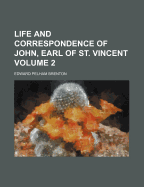 Life and Correspondence of John, Earl of St. Vincent, Volume 2