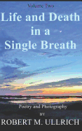 Life and Death in a Single Breath: Volume II