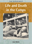 Life and Death in the Camps