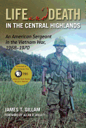 Life and Death in the Central Highlands: An American Sergeant in the Vietnam War, 1968-1970 Volume 5