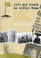 Life and Death on Little Ross: The Story of an Island, a Lighthouse and its Keepers