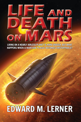 Life and Death on Mars - Lerner, Edward M