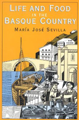 Life and Food in the Basque Country - Sevilla, Maria Jose