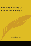 Life And Letters Of Robert Browning V1