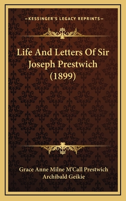 Life and Letters of Sir Joseph Prestwich (1899) - Prestwich, Grace Anne