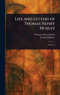Life and Letters of Thomas Henry Huxley