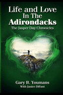 LIFE and LOVE IN THE ADIRONDACKS: The Jasperday Chronicles