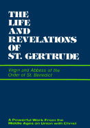 Life and Revelations of Saint Gertrude: Virgin and Abbess of the Order of St. Benedict