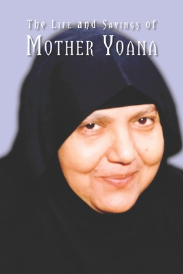 Life and Sayings of Mother Yoana - Press, St Shenouda