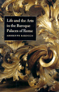 Life and the Arts in the Baroque Palaces of Rome