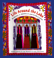 Life Around the Lake - Presilla, Maricel E, and Soto, Gloria