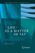 Life - As a Matter of Fat: Lipids in a Membrane Biophysics Perspective