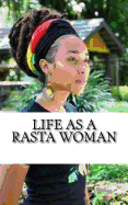 Life as a Rasta Woman: 20 Rules & Principles