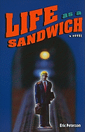 Life as a Sandwich