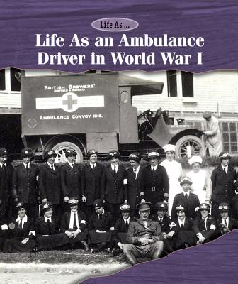 Life as an Ambulance Driver in World War I - Sullivan, Laura L, Ms.