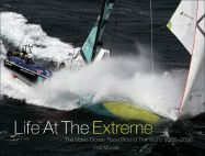 Life at the Extreme: The Volvo Ocean Race Round the World 2005-2006