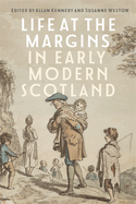 Life at the Margins in Early Modern Scotland