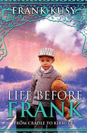 Life Before Frank: From Cradle to Kibbutz