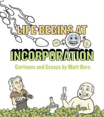Life Begins at Incorporation - Bors, Matt