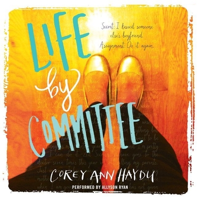 Life by Committee - Haydu, Corey Ann, and Ryan, Allyson (Read by)