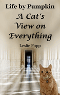 Life by Pumpkin: A Cat's View on Everything