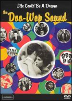 Life Could Be a Dream: The Doo Wop Sound - Paul Eichgrun