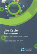 Life Cycle Assessment: A Metric for The Circular Economy