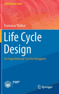 Life Cycle Design: An Experimental Tool for Designers