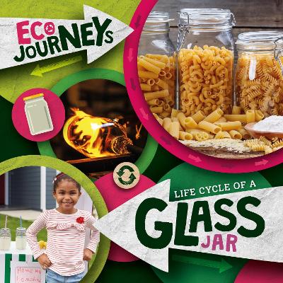 Life Cycle of a Glass Jar - Nelson, Louise, and Scase, Dan (Designer)