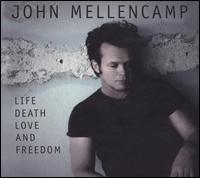 Life Death Love and Freedom [Deluxe Tour Edition] [CD/DVD] - John Mellencamp