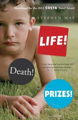 Life! Death! Prizes! - May, Stephen