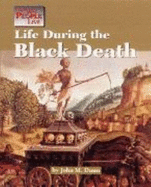 Life during the Black Death - Dunn, John M