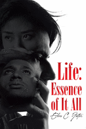 Life: Essence of It All