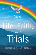 Life, Faith, and Trials