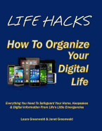 Life Hacks: How To Organize Your Digital Life