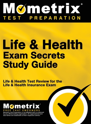 Life & Health Exam Secrets Study Guide: Life & Health Test Review for the Life & Health Insurance Exam - Life, & Health Exam Secrets Test (Editor)