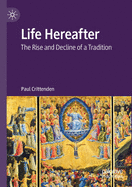 Life Hereafter: The Rise and Decline of a Tradition