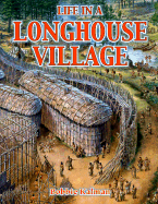 Life in a Longhouse Village