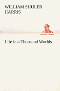 Life in a Thousand Worlds