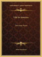Life in America: The Great Plains