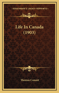 Life in Canada (1903)