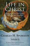 Life in Christ Vol 11: Lessons from Our Lord's Miracles and Parables