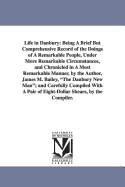 Life in Danbury: Being a Brief But Comprehensive Record of the Doings of a Remarkable People, Under More Remarkable Circumstances, and Chronicled in a Most Remarkable Manner (Classic Reprint)