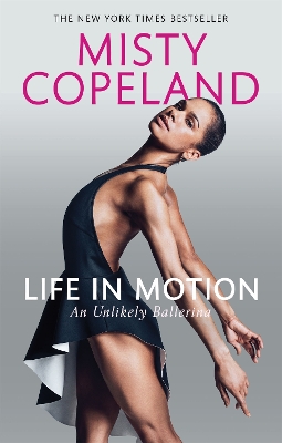 Life in Motion: An Unlikely Ballerina - Copeland, Misty