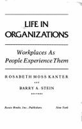 Life in Organizations - Kanter, Rosabeth Moss, Professor